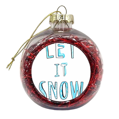 Let It Snow 4 - xmas bauble by Harriet Plaskitt