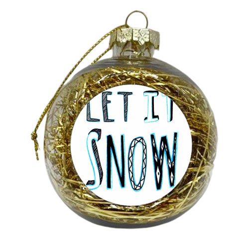 Let It Snow 5 - xmas bauble by Harriet Plaskitt