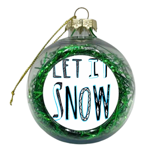Let It Snow 5 - xmas bauble by Harriet Plaskitt