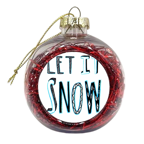 Let It Snow 5 - xmas bauble by Harriet Plaskitt