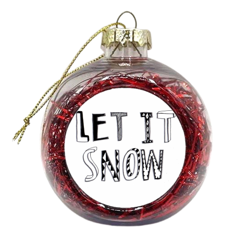Let It Snow 6 - xmas bauble by Harriet Plaskitt