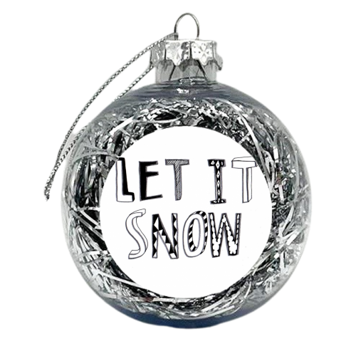 Let It Snow 6 - xmas bauble by Harriet Plaskitt