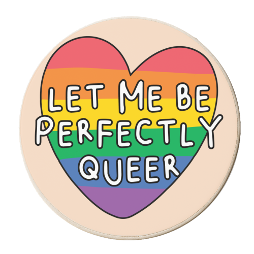 Let me be Perfectly Queer LGBTQIA+ Giftware - personalised beer coaster by AbiGoLucky