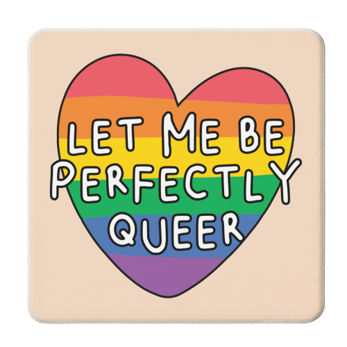 Let me be Perfectly Queer LGBTQIA+ Giftware - personalised beer coaster by AbiGoLucky