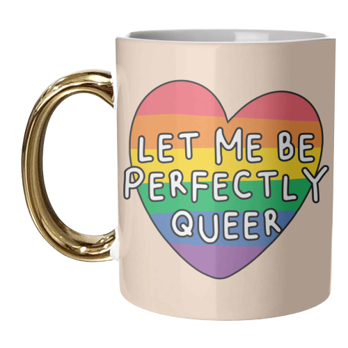 Let me be Perfectly Queer LGBTQIA+ Giftware - unique mug by AbiGoLucky