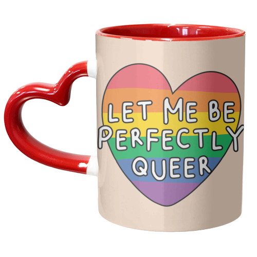 Let me be Perfectly Queer LGBTQIA+ Giftware - unique mug by AbiGoLucky