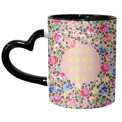 LET THAT SHIT GO - unique mug by PEARL & CLOVER