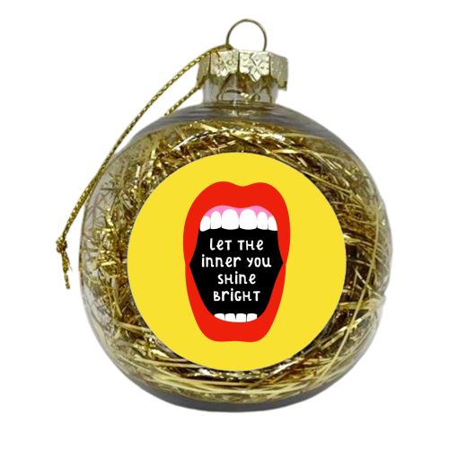 Let The Inner You Shine Bright - xmas bauble by Adam Regester