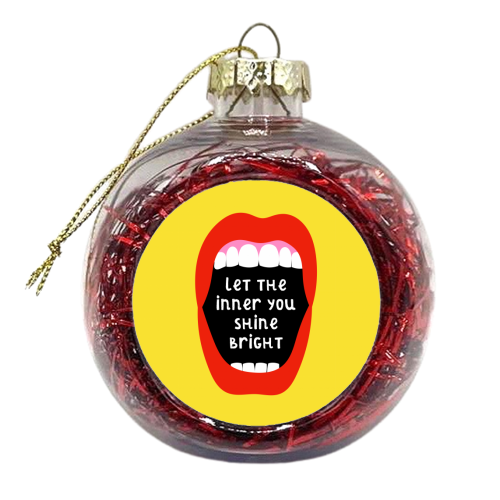 Let The Inner You Shine Bright - xmas bauble by Adam Regester