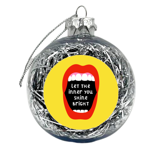 Let The Inner You Shine Bright - xmas bauble by Adam Regester