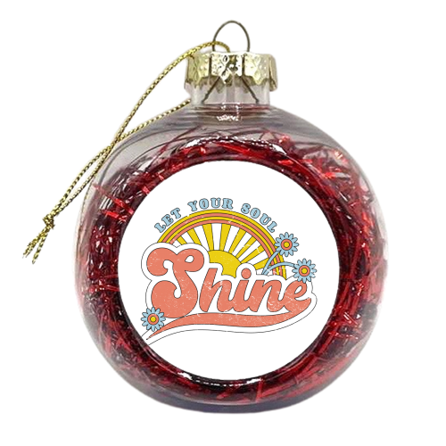 Let Your Soul Shine - Vintage Retro Graphic - xmas bauble by InspiredImages