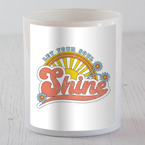 Let Your Soul Shine - Vintage Retro Graphic - scented candle by InspiredImages