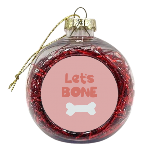 Let's Bone - xmas bauble by Giddy Kipper