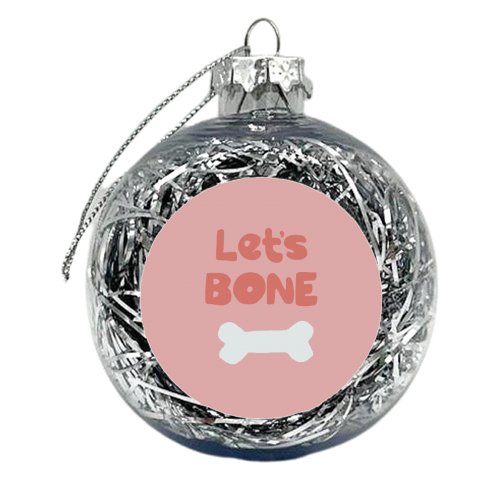 Let's Bone - xmas bauble by Giddy Kipper