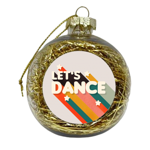 Let's Dance - retro typo - xmas bauble by Ania Wieclaw