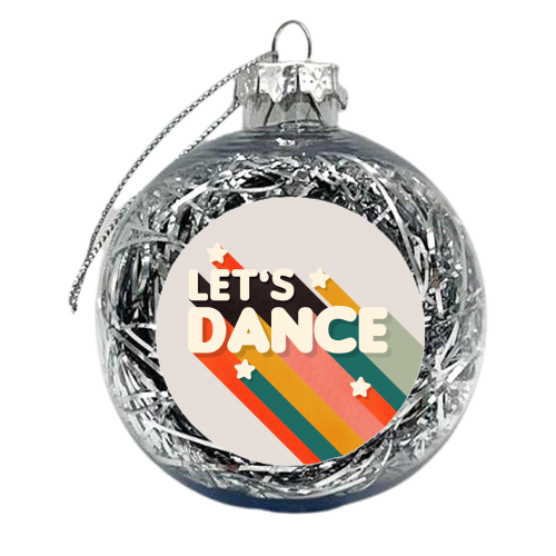 Let's Dance - retro typo - xmas bauble by Ania Wieclaw