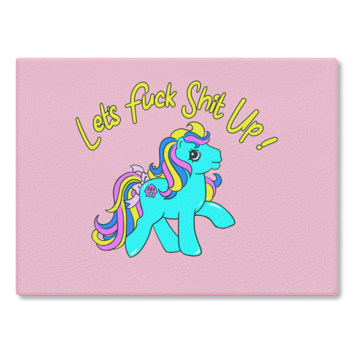 Let's Fuck Shit Up! - glass chopping board by Bite Your Granny