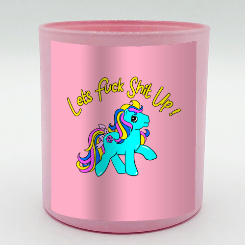 Let's Fuck Shit Up! - scented candle by Bite Your Granny