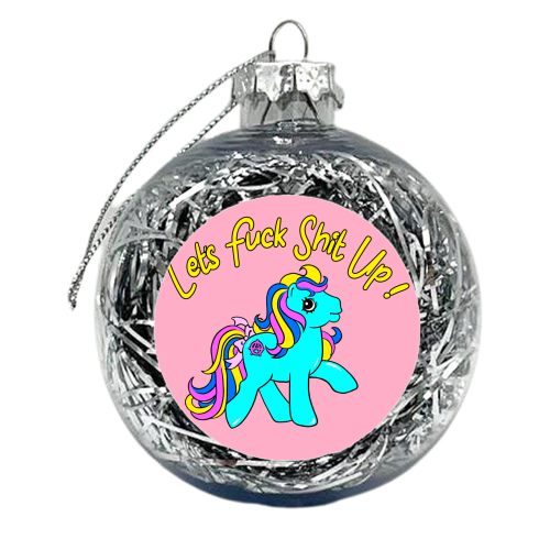 Let's Fuck Shit Up! - xmas bauble by Bite Your Granny