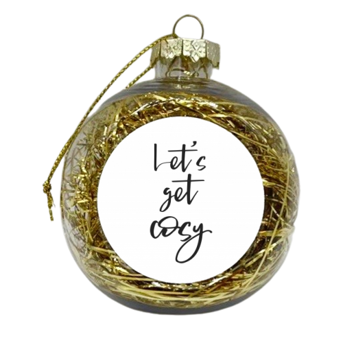 Let's get cosy - xmas bauble by wordup