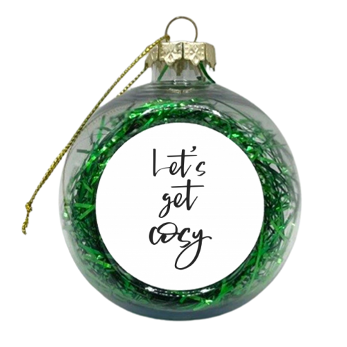 Let's get cosy - xmas bauble by wordup