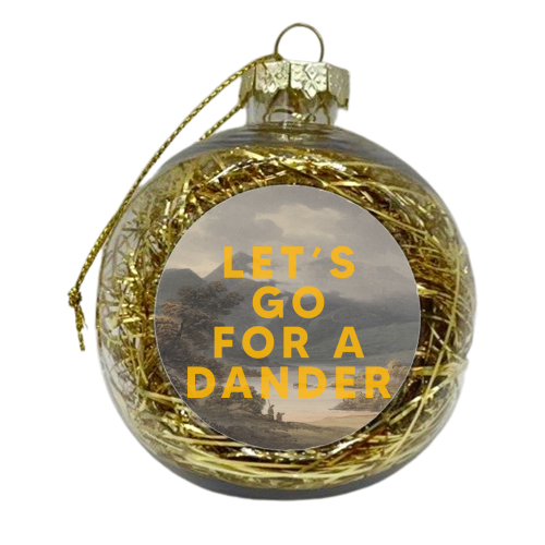 Let's Go For A Dander - xmas bauble by The 13 Prints