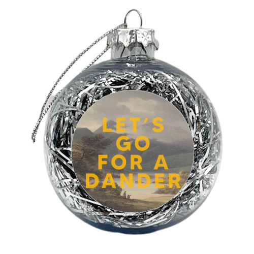 Let's Go For A Dander - xmas bauble by The 13 Prints