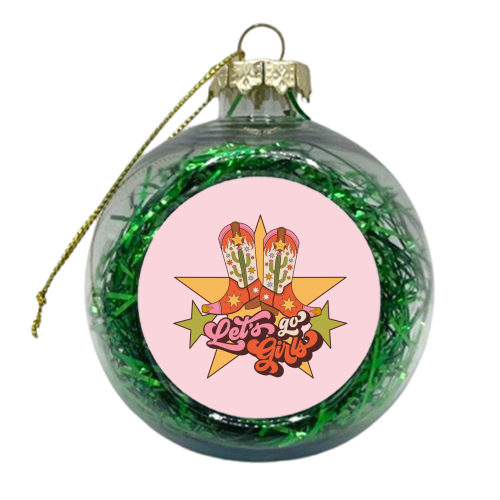 Let's Go Girls - xmas bauble by Claire Atwood