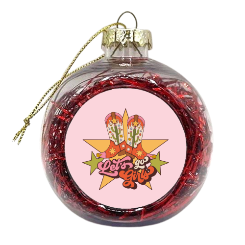 Let's Go Girls - xmas bauble by Claire Atwood