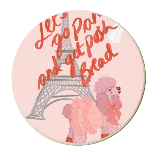 Let's Go Paris And Get Posh Bread - personalised beer coaster by Steph Pryor