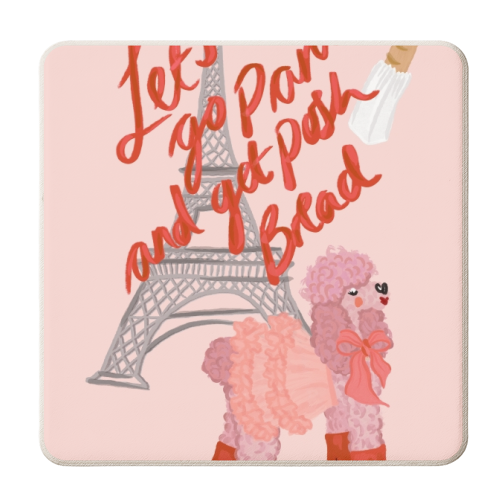 Let's Go Paris And Get Posh Bread - personalised beer coaster by Steph Pryor