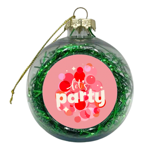 Let's Party - xmas bauble by Ania Wieclaw