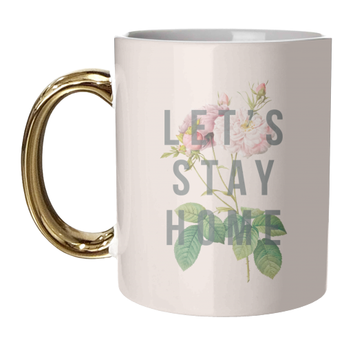 Let's Stay Home - unique mug by The 13 Prints