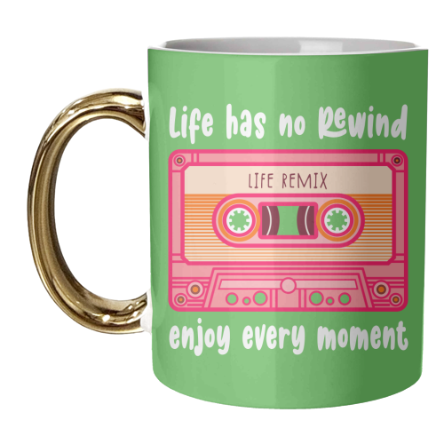 Life Has No Rewind - unique mug by Claire Atwood