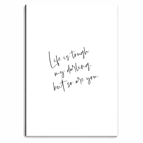 Life Is Tough My Darling, But So Are You - personalised A4, A5, A6 notebook by The 13 Prints
