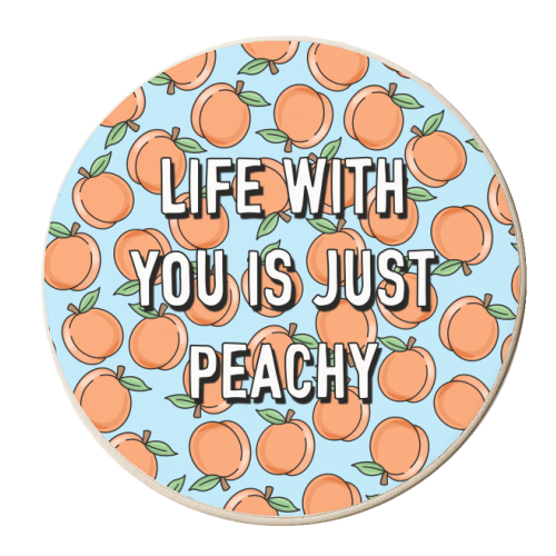 Life With You Is Just Peachy - personalised beer coaster by Adam Regester