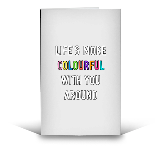 Life's More Colourful With You In It - funny greeting card by Adam Regester