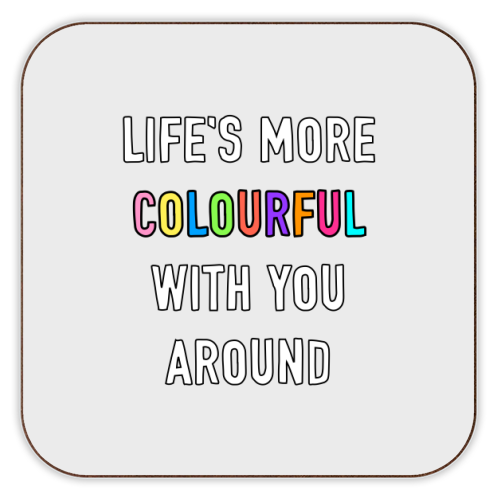 Life's More Colourful With You In It - personalised beer coaster by Adam Regester