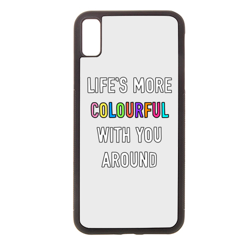 Life's More Colourful With You In It - stylish phone case by Adam Regester