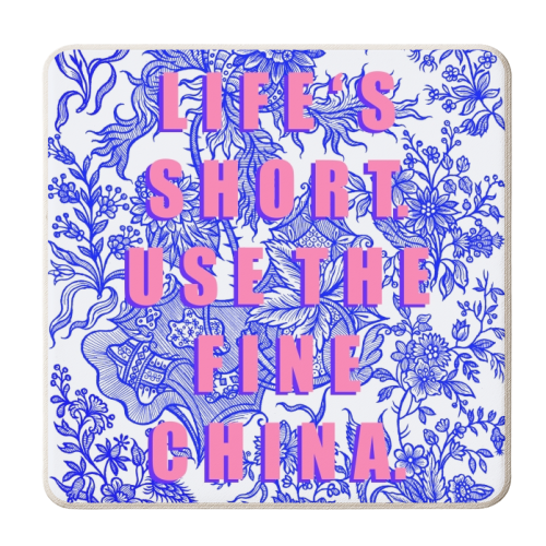 Life's Short. Use The Fine China. - personalised beer coaster by Eloise