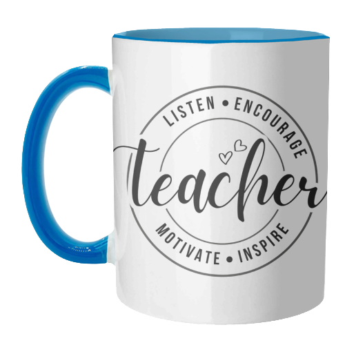 "Listen, Encourage, Motivate, Inspire" Teacher - unique mug by timsal shol