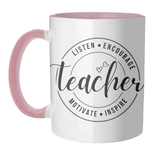 "Listen, Encourage, Motivate, Inspire" Teacher - unique mug by timsal shol