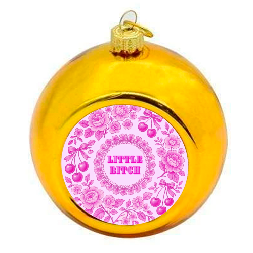 Little Bitch - colourful christmas bauble by Lilly Rose
