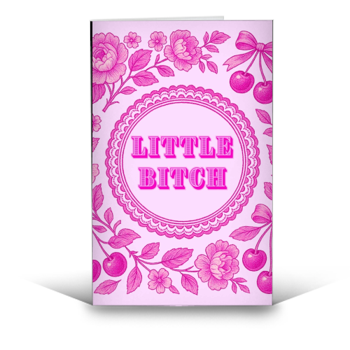 Little Bitch - funny greeting card by Lilly Rose