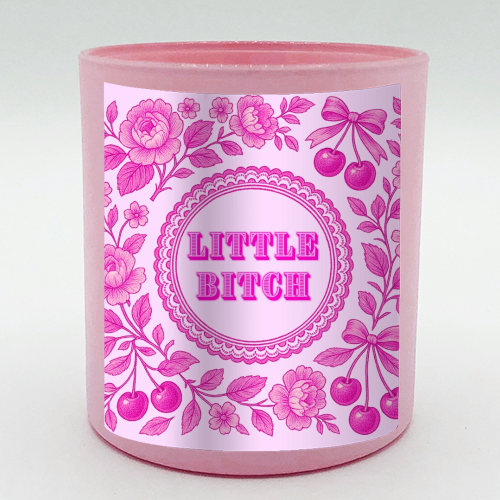 Little Bitch - scented candle by Lilly Rose