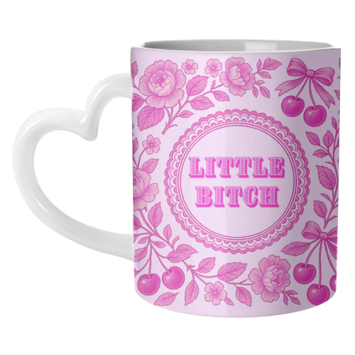 Little Bitch - unique mug by Lilly Rose
