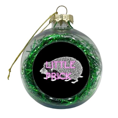 Little Prick - xmas bauble by Wallace Elizabeth