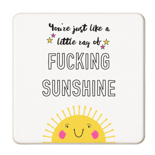 Little Ray Of Fucking Sunshine - personalised beer coaster by Adam Regester