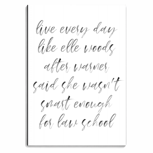 Live Every Day Like Elle Woods After Warner Said She Wasn't Smart Enough for Law School Watercolor Script - personalised A4, A5, A6 notebook by Toni Scott