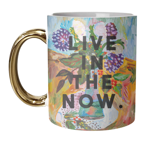 Live In The Now - unique mug by The 13 Prints
